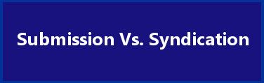 Submission Vs Syndication